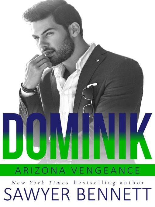 Title details for Dominik by Sawyer Bennett - Available